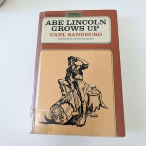 Abe Lincoln Grows Up by Carl Sandburg